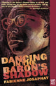 Book cover of: Dancing in the Baron's Shadow. By: Fabienne Josaphat