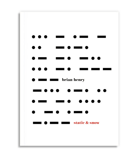 Book cover of: Static and Snow. By: Brian Henry