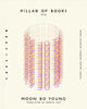 Book cover of: Pillar of Books. By: Moon Bo Young