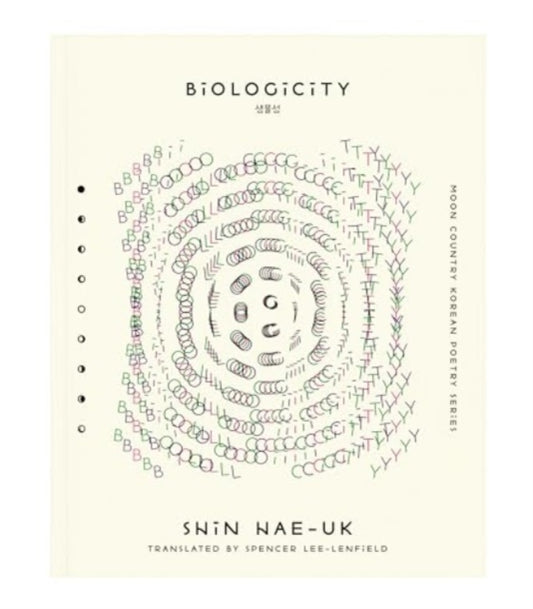 Book cover of: Biologicity. By: Shin Hae-uk