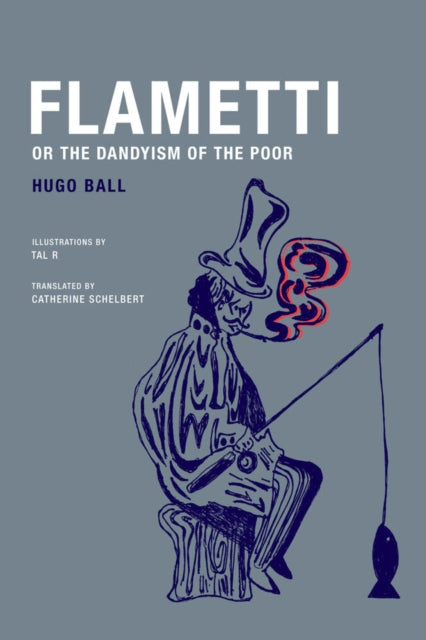 Book cover of: Flametti, or The Dandyism of the Poor. By: Tal R