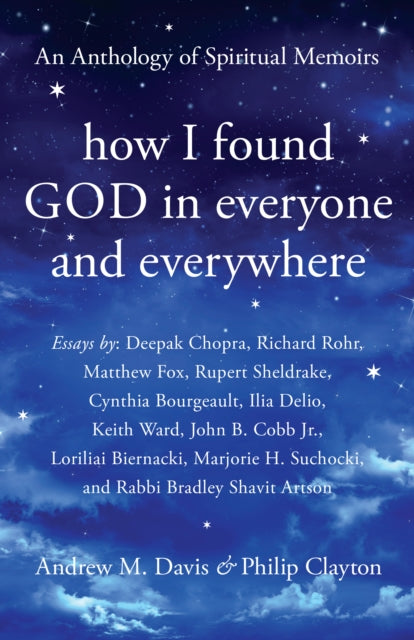 Book cover of: How I Found God in Everyone and Everywhere