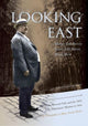 Book cover of: Looking East – William Howard Taft and the 1905 U.S. Diplomatic Mission to Asia: the Photographs of Harry Fowler Woods. By: Margo Stever