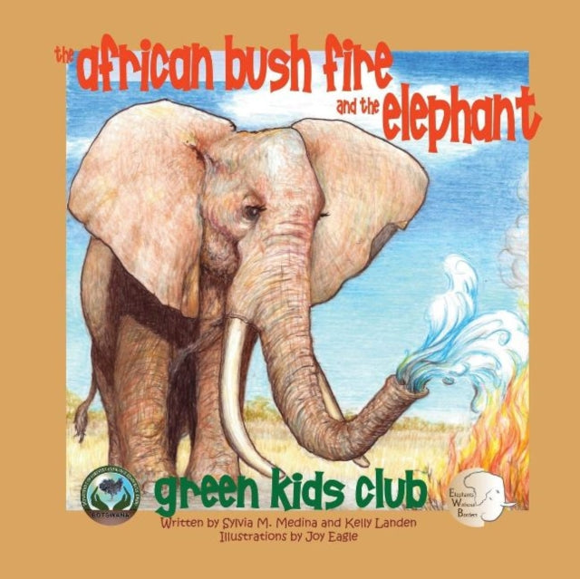 Book cover of: African Bush Fire and the Elephant. By: Sylvia M. Medina