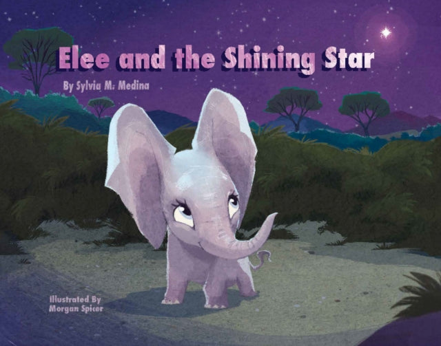 Book cover of: Elee and the Shining Star. By: Sylvia M. Medina