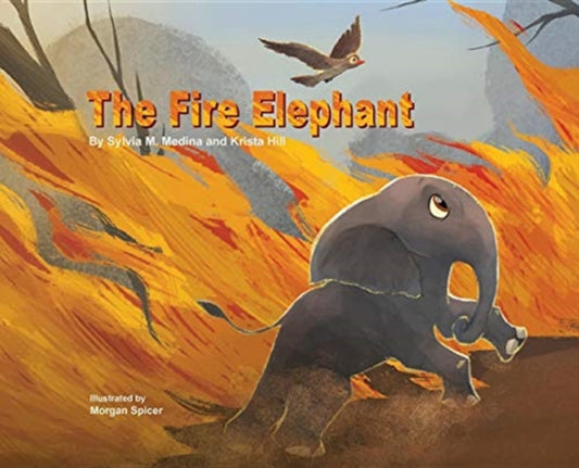 Book cover of: Molelo the Fire Elephant. By: Syl M Medina