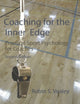 Book cover of: Coaching for the Inner Edge. By: Robin S. Vealey