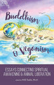 Book cover of: Buddhism and Veganism. By: Will Tuttle