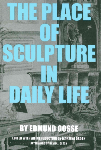 Book cover of: Place of Sculpture in Daily Life. By: Martina Droth