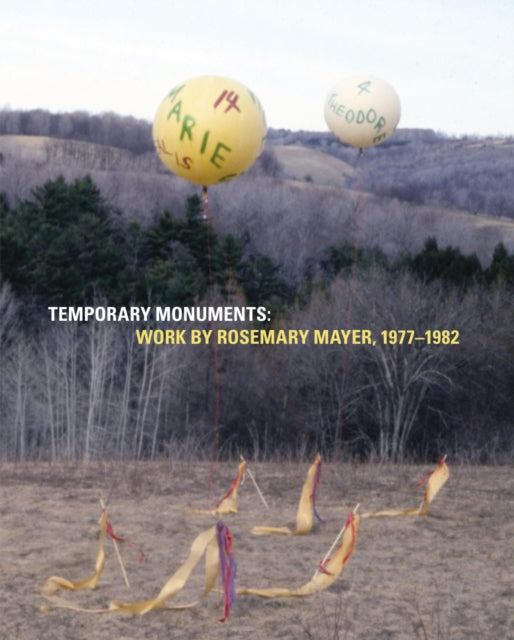 Book cover of: Temporary Monuments: Work by Rosemary Mayer, 1977-1982. By: Marie Warsh