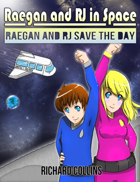 Book cover of: Raegan and RJ Save the Day. By: Richard Collins