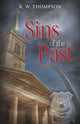 Book cover of: Sins of the Past. By: K. W. Thompson