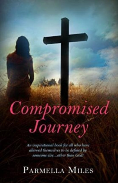 Book cover of: Compromised Journey. By: Parmella Miles