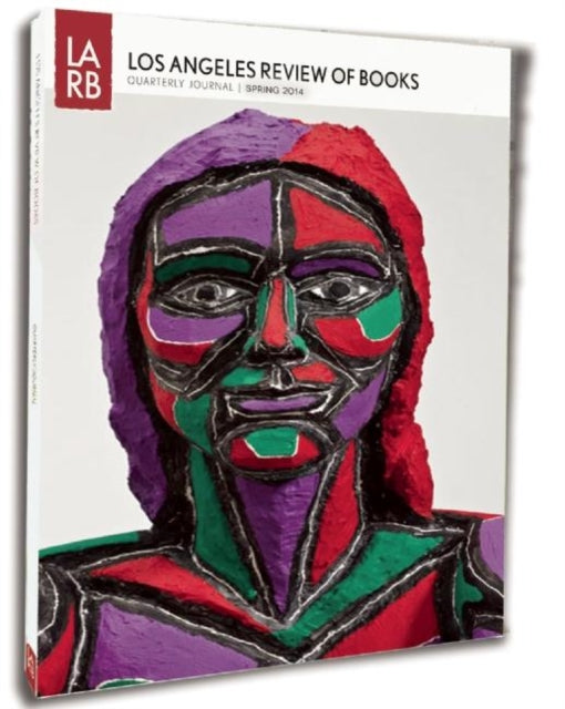 Book cover of: Los Angeles Review of Books Quarterly Journal Spring 2014. By: Tom Lutz