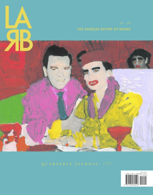 Book cover of: Los Angeles Review of Books Quarterly Journal: The Pop Issue. By: Tom Lutz