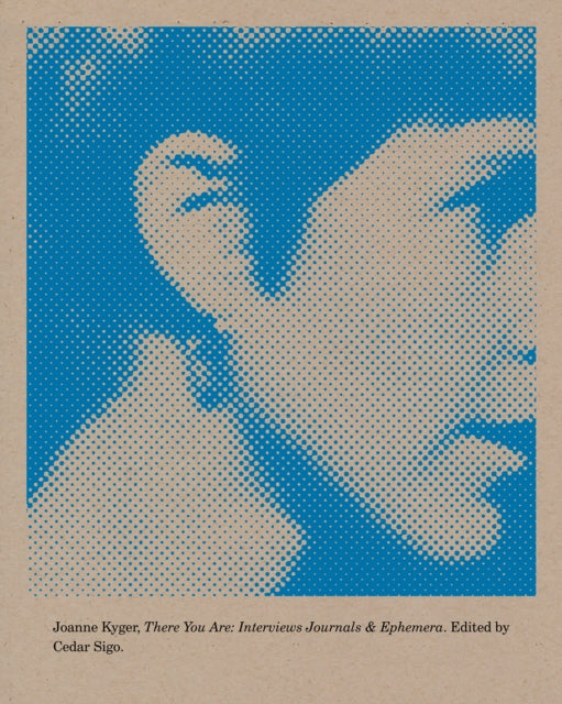 Book cover of: There You Are. By: Joanne Kyger
