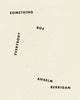 Book cover of: Something for Everybody. By: Anselm Berrigan