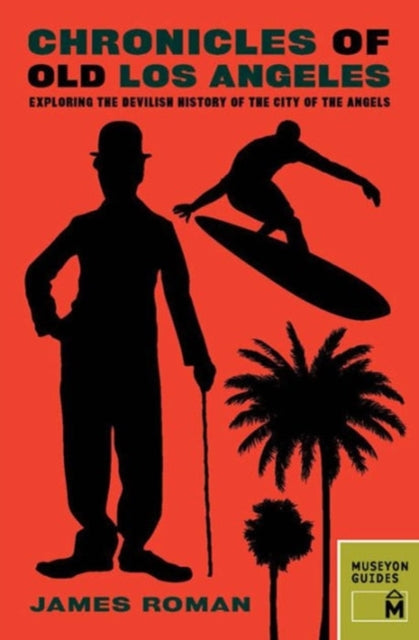 Book cover of: Chronicles of Old Los Angeles. By: James Roman