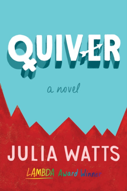 Book cover of: Quiver. By: Julia Watts