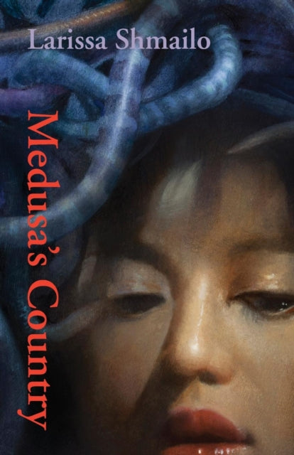 Book cover of: Medusa's Country. By: Larissa Shmailo