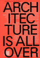 Book cover of: Architecture Is All Over. By: Esther Choi