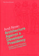 Book cover of: And Now – Architecture Against a Developer Presidency (Essays on the Occasion of Trump`s Inauguration)