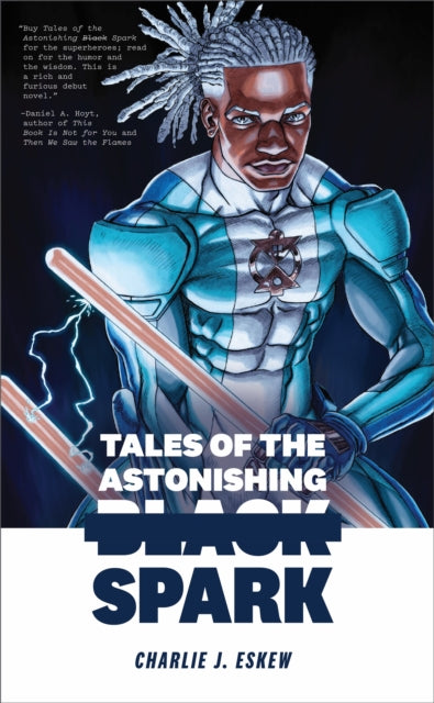 Book cover of: Tales of the Astonishing Black Spark. By: Charlie J. Eskew
