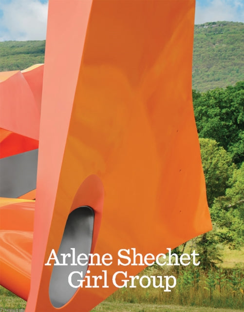 Book cover of: Arlene Shechet: Girl Group. By: Arlene Shechet