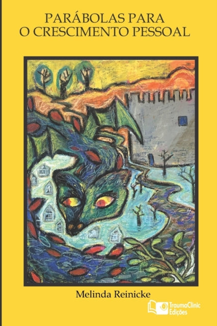 Book cover of: Parabolas Para O Crescimento Pessoal. By: Melinda Reinicke