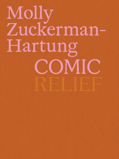 Book cover of: Molly Zuckerman-Hartung: Comic Relief. By: Molly Zuckerman-Hartung