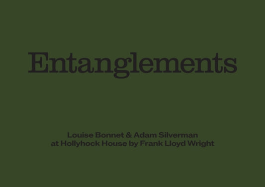 Book cover of: Louise Bonnet & Adam Silverman: Entanglements. By: Louise Bonnet