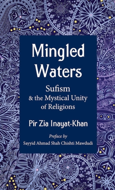 Book cover of: Mingled Waters. By: Pir Zia Inayat-Khan