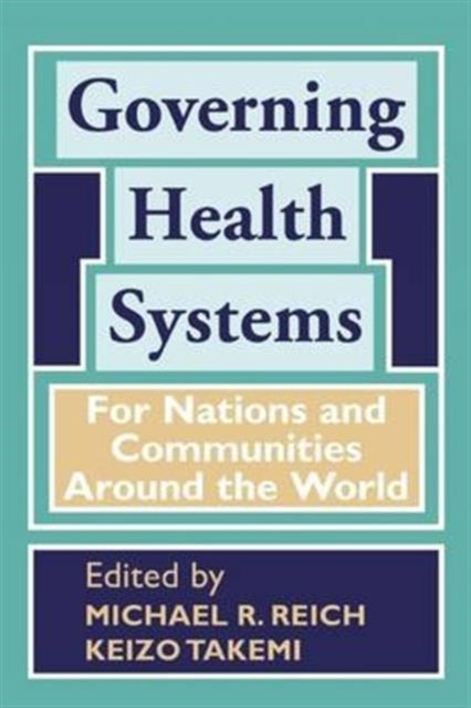Book cover of: Governing Health Systems. By: Michael R. Reich