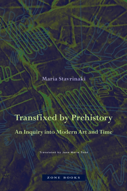 Book cover of: Transfixed by Prehistory – An Inquiry into Modern Art and Time. By: Maria Stavrinaki