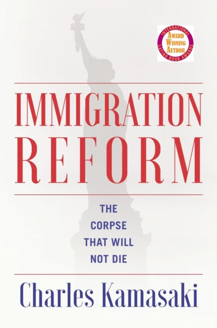 Book cover of: Immigration Reform. By: Charles Kamasaki