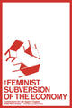 Book cover of: Feminist Subversion of the Economy. By: Amaia Pérez Orozco