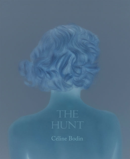 Book cover of: Celine Bodin: The Hunt. By: Celine Bodin