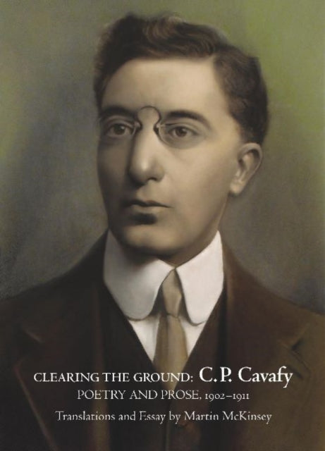 Book cover of: Clearing the Ground. By: Kōnstantinos Petrou Kabaphēs