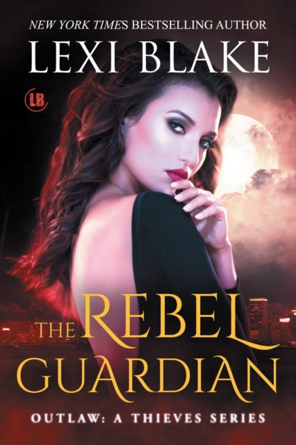 Book cover of: Rebel Guardian. By: Lexi Blake