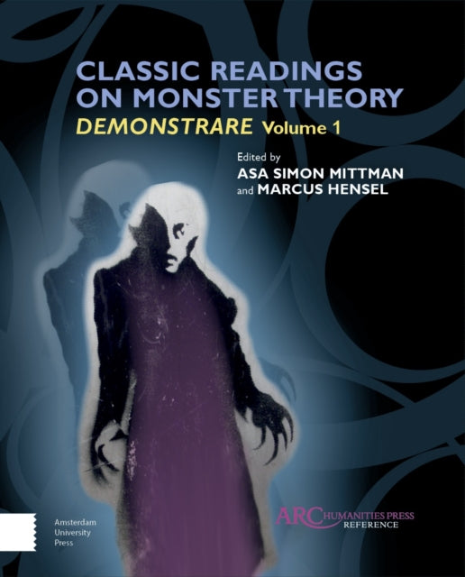 Book cover of: Classic Readings on Monster Theory. By: Asa Simon Mittman