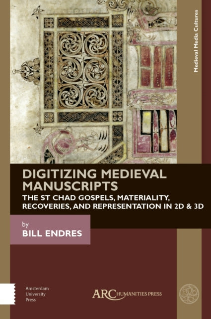 Book cover of: Digitizing Medieval Manuscripts. By: Bill Endres