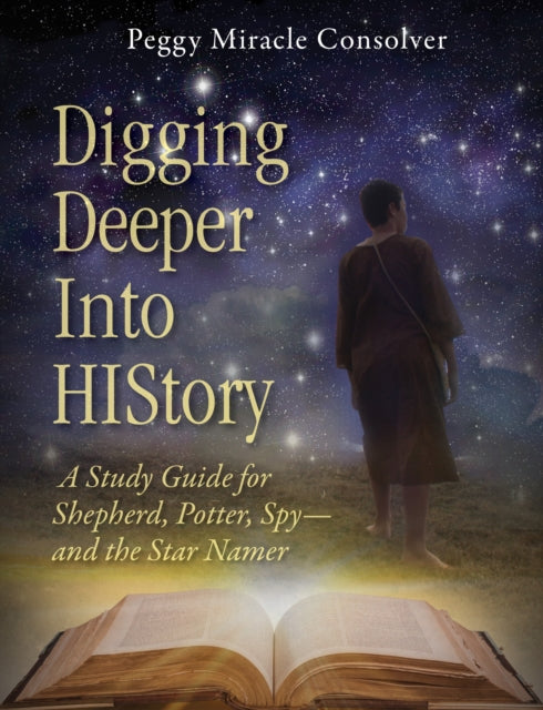 Book cover of: Digging Deeper Into History. By: Peggy Miracle Consolver
