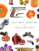 Book cover of: Holy Moly Carry Me. By: Erika Meitner