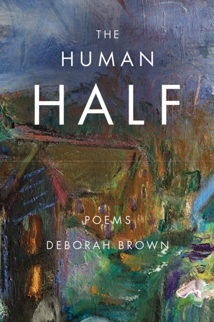 Book cover of: Human Half. By: Deborah Brown