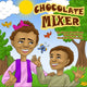 Book cover of: Chocolate Mixer. By: Jason Armstrong
