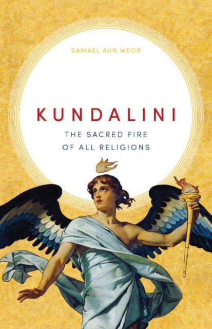 Book cover of: Kundalini. By: Samael Aun Weor