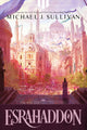 Book cover of: Esrahaddon. By: Michael J. Sullivan