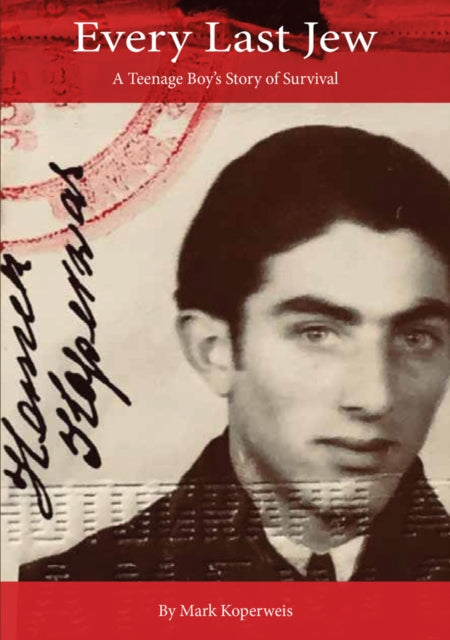 Book cover of: Every Last Jew. By: Mark Koperweis