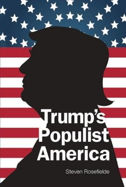 Book cover of: Trump's Populist America. By: Steven Rosefielde