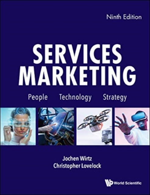 Book cover of: Services Marketing: People, Technology, Strategy (Ninth Edition). By: Jochen Wirtz